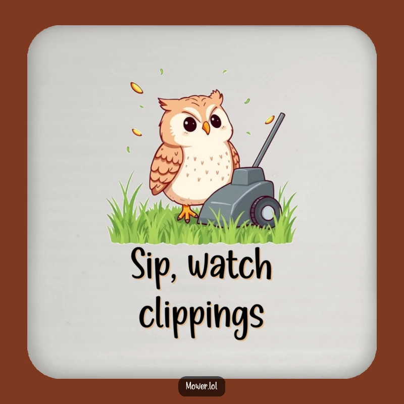 Funny Owl Mower Coaster: Content Observer & Table Humor